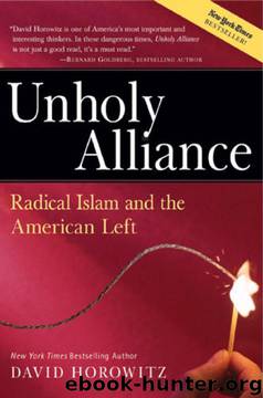 Unholy Alliance: Radical Islam And The American Left by David Horowitz