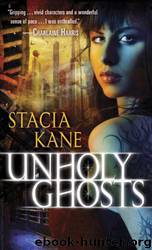 Unholy Ghosts by Stacia Kane