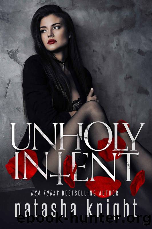 Unholy Intent: Unholy Union Duet Book 2 by Knight Natasha