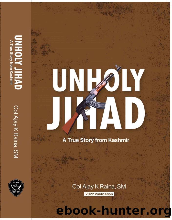 Unholy Jihad: A True Story from Kashmir by Raina SM Colonel Ajay