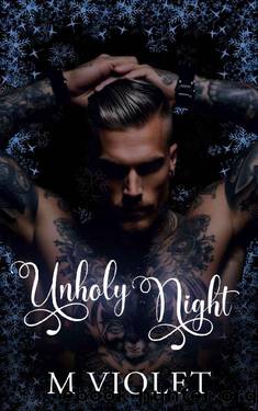 Unholy Night: A Dark Holiday Romance Novella by M Violet