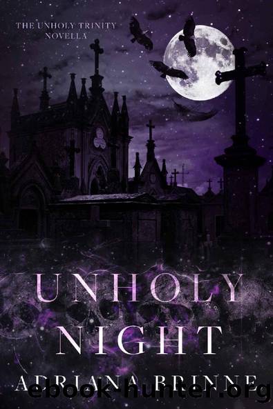 Unholy Night: An Unholy Trinity Novella 2.5 by Adriana Brinne