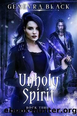 Unholy Spirit (The Necromancer's Daughter Book 3) by Genevra Black