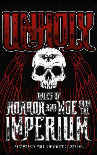 Unholy Tales Of Horror & Woe From The Imperium (Warhammer Horror) by J C Stearns & Nick Kyme & David Annandale & Justin D Hill