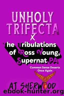 Unholy Trifecta by AJ Sherwood