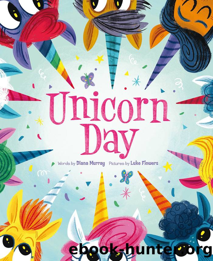 Unicorn Day by Diana Murray and Luke Flowers
