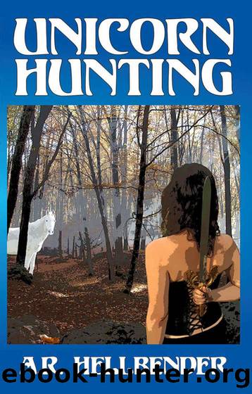 Unicorn Hunting by A.R. Hellbender