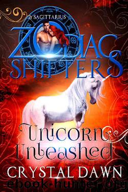 Unicorn Unleashed: A Zodiac Shifters Paranormal Romance: Sagittarius (Supernatural Wars Book 6) by Crystal Dawn & Zodiac Shifters
