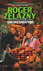 Unicorn Variations by Roger Zelazny
