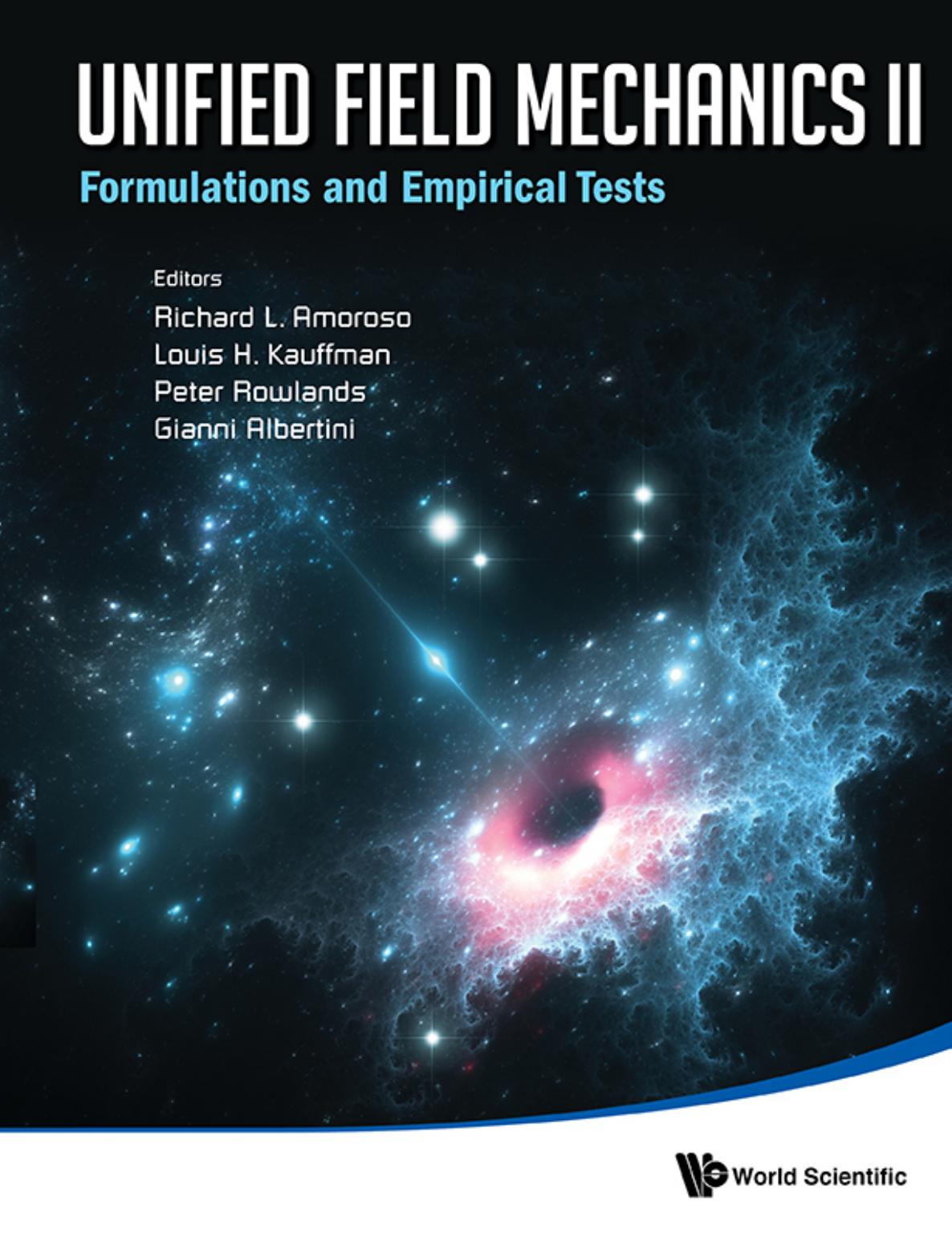 Unified Field Mechanics II: Formulations and Empirical Tests: Proceedings of the Xth Symposium Honoring Noted French Mathematical Physicsist Jean-Pierre Vigier by unknow