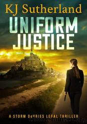 Uniform Justice by KJ Sutherland