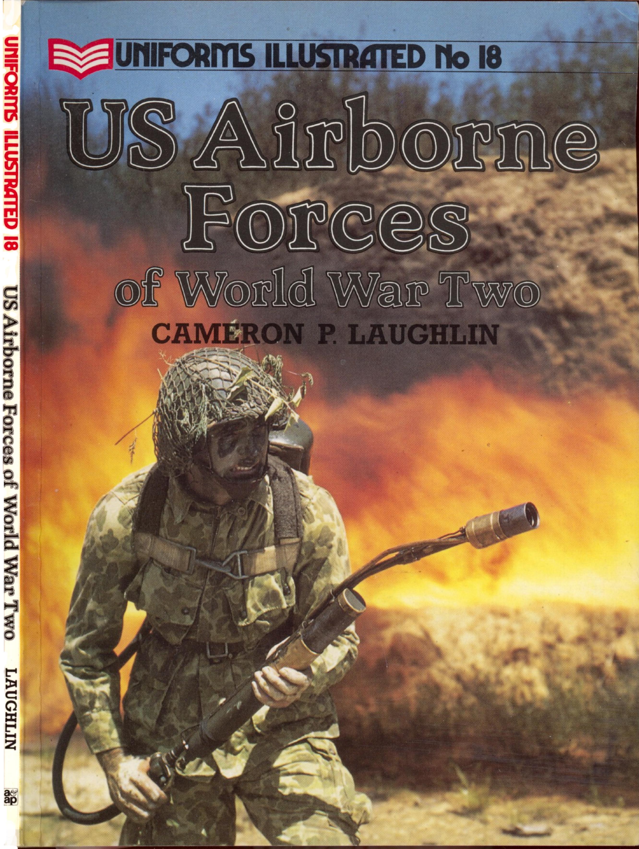 Uniforms Illustrated No. 18 - US Airborne Forces of World War Two by Laughlin C.P