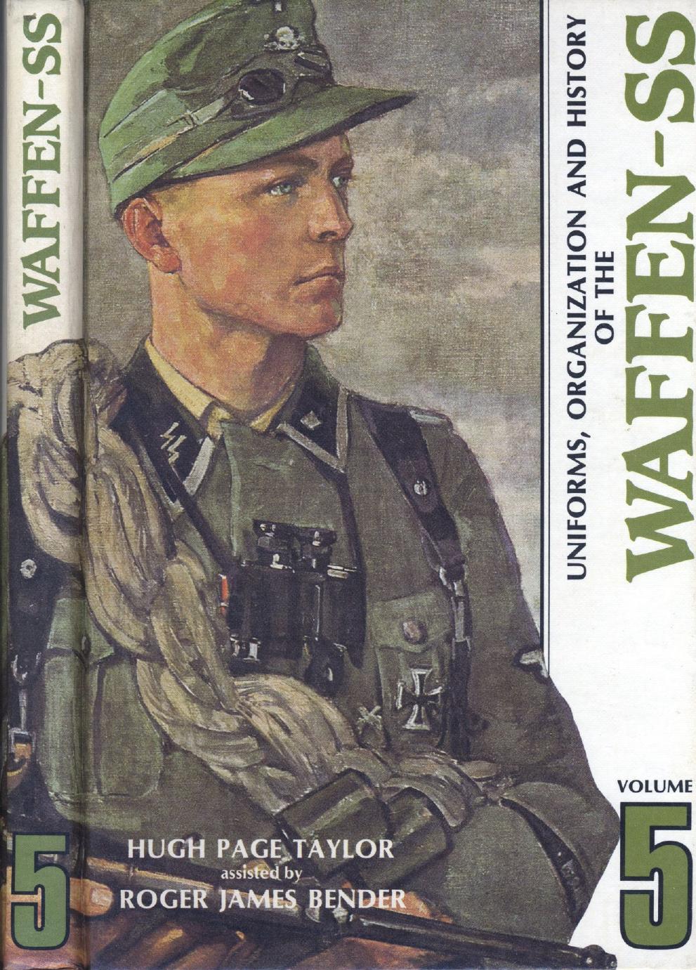Uniforms, Organization and History of the Waffen-SS by Hugh Page Taylor and Robert James Bender