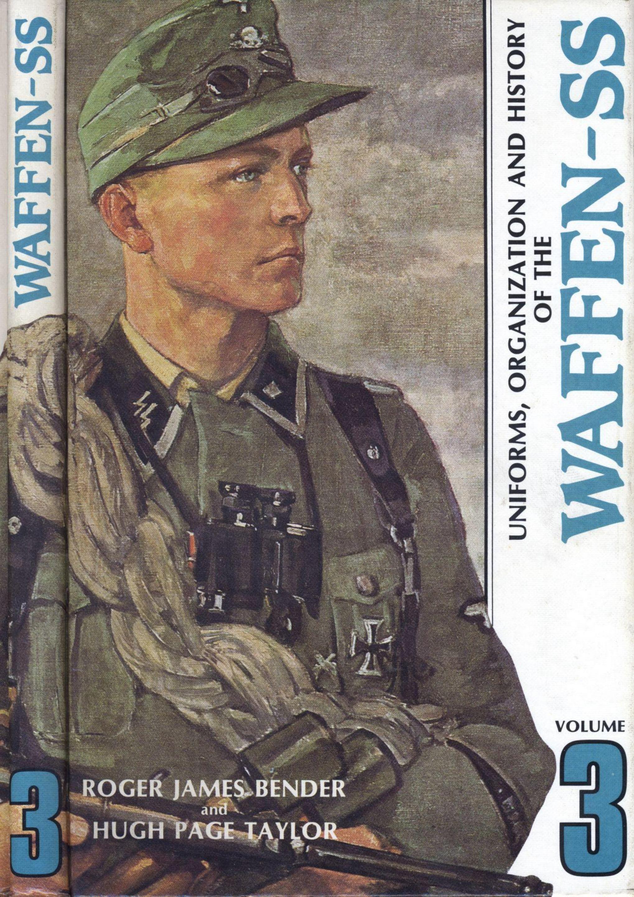 Uniforms, Organization and History of the Waffen-SS, Vol. 3 by Roger James Bender Hugh Page Taylor