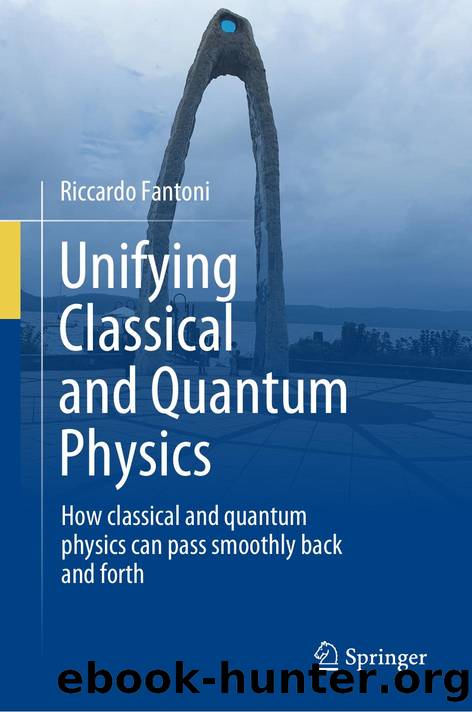Unifying Classical and Quantum Physics by Riccardo Fantoni