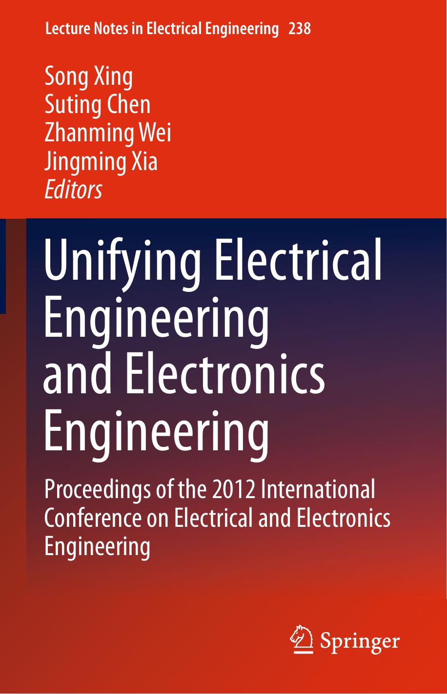 Unifying Electrical Engineering and Electronics Engineering: Proceedings of the 2012 International Conference on Electrical and Electronics Engineering by unknow