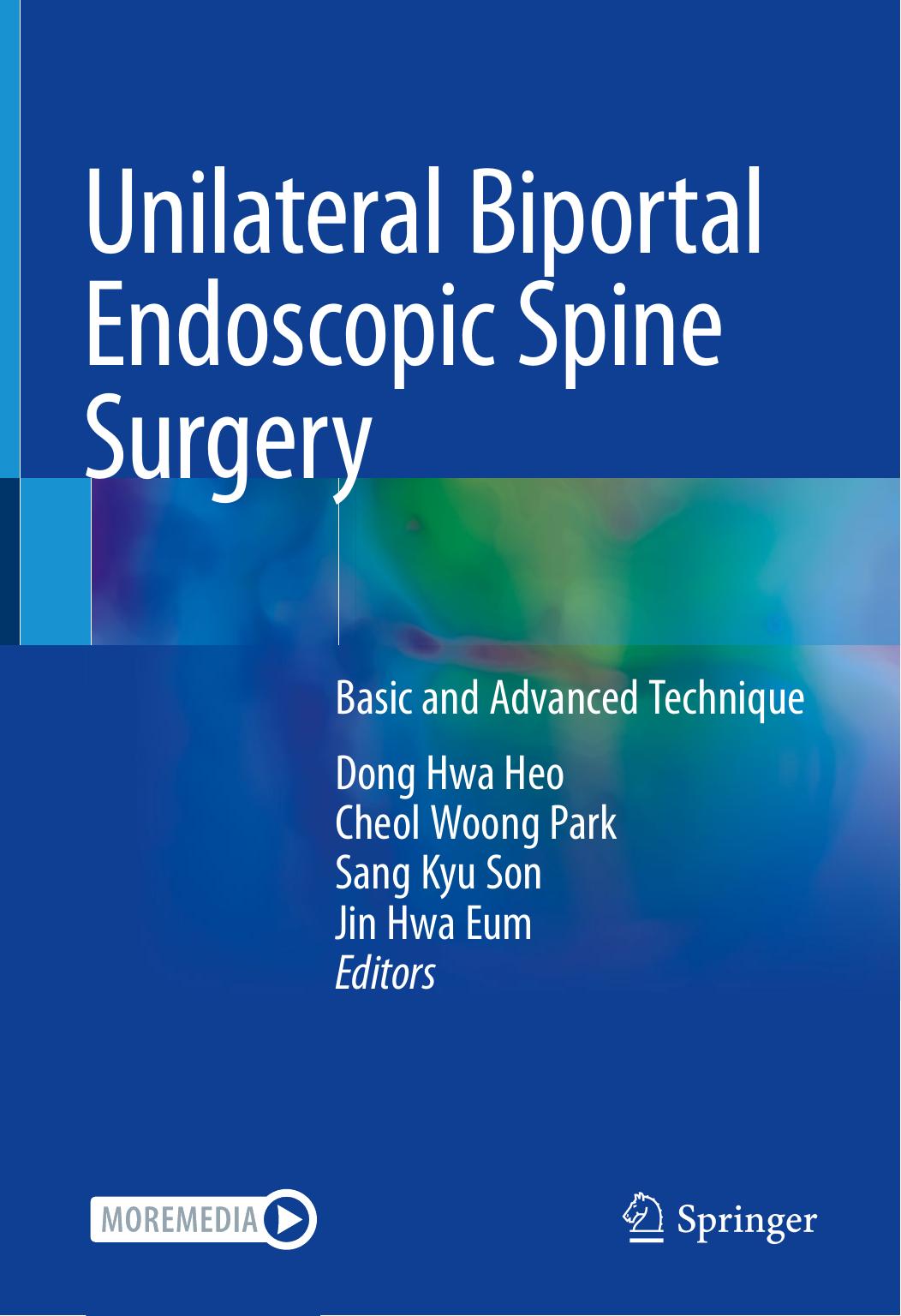 Unilateral Biportal Endoscopic Spine Surgery: Basic and Advanced Technique by unknow