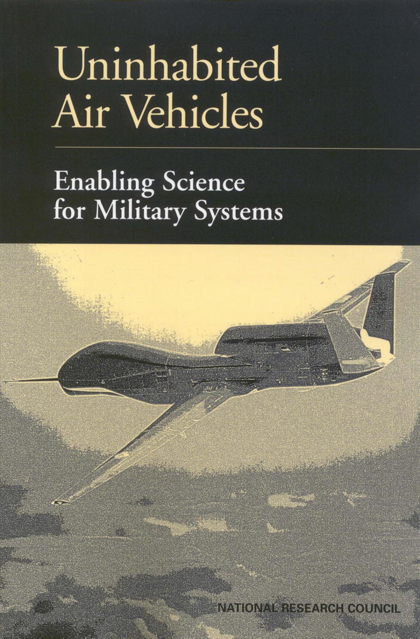 Uninhabited Air Vehicles: Enabling Science for Military Systems by unknow