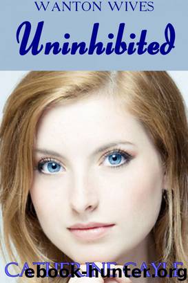 Uninhibited (Regency Erotica) by Catherine Gayle