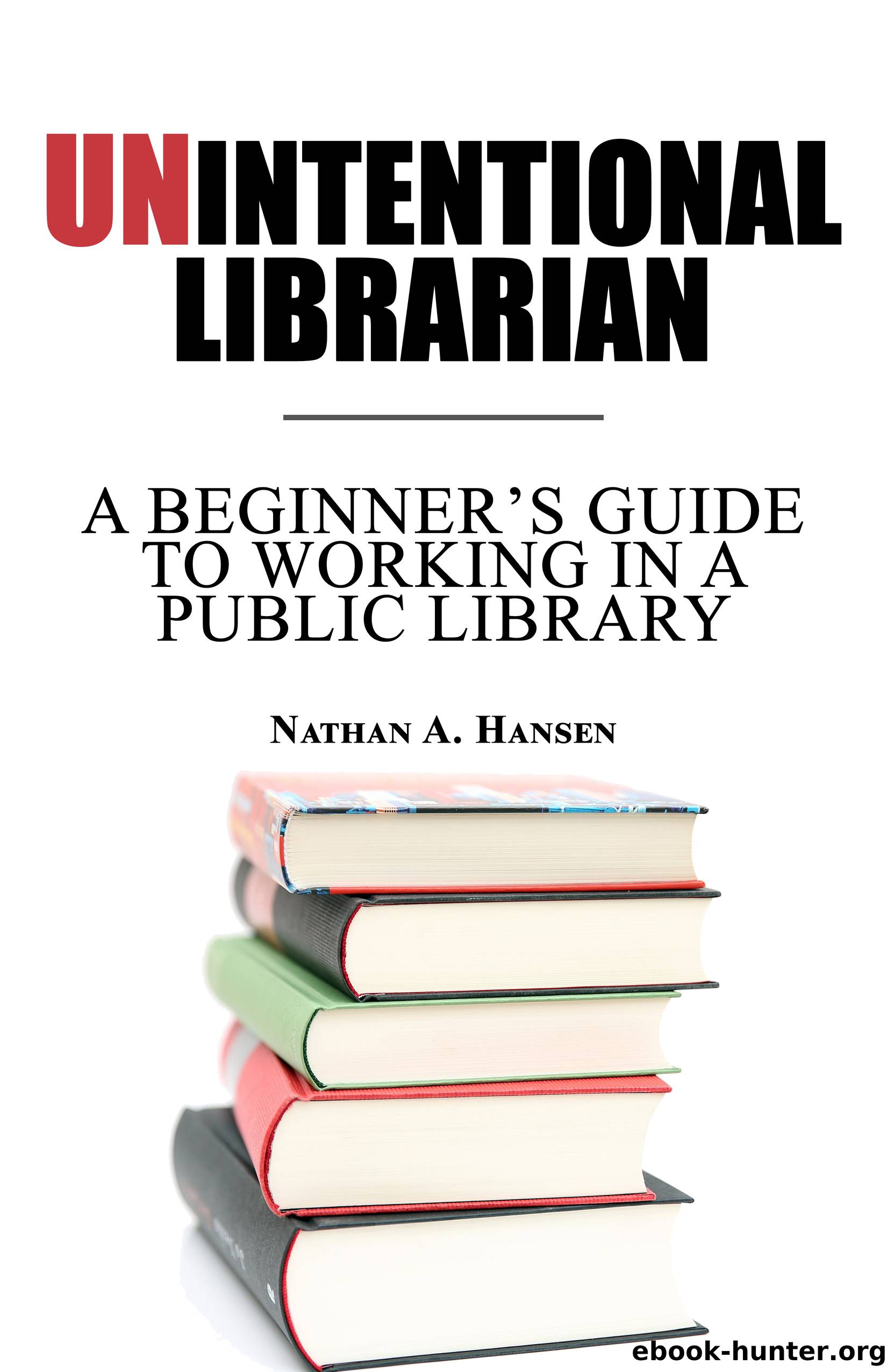 Unintentional Librarian by Nathan Hansen