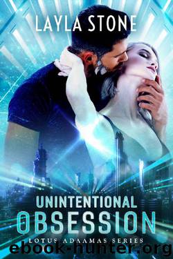 Unintentional Obsession (Lotus Adaamas Series Book 2) by Layla Stone