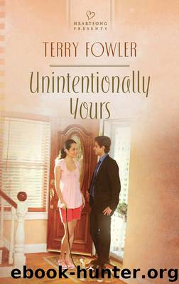 Unintentionally Yours by Terry Fowler