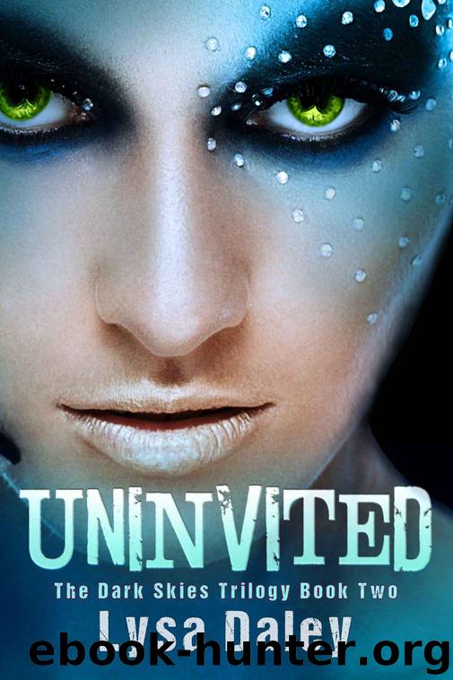Uninvited: A Paranormal Urban Fantasy Novel (The Dark Skies Trilogy Book Two) by Daley Lysa