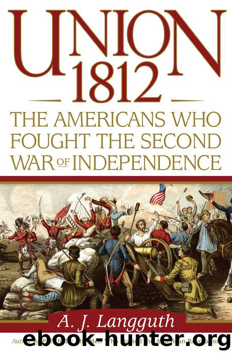 Union 1812 by A. J. Langguth