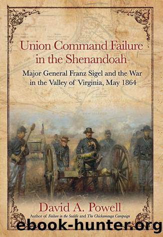 Union Command Failure in the Shenandoah by Powell David;