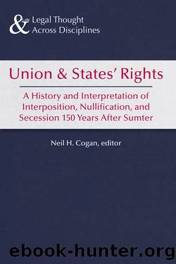Union and Statesâ Rights by Cogan Neil H.;