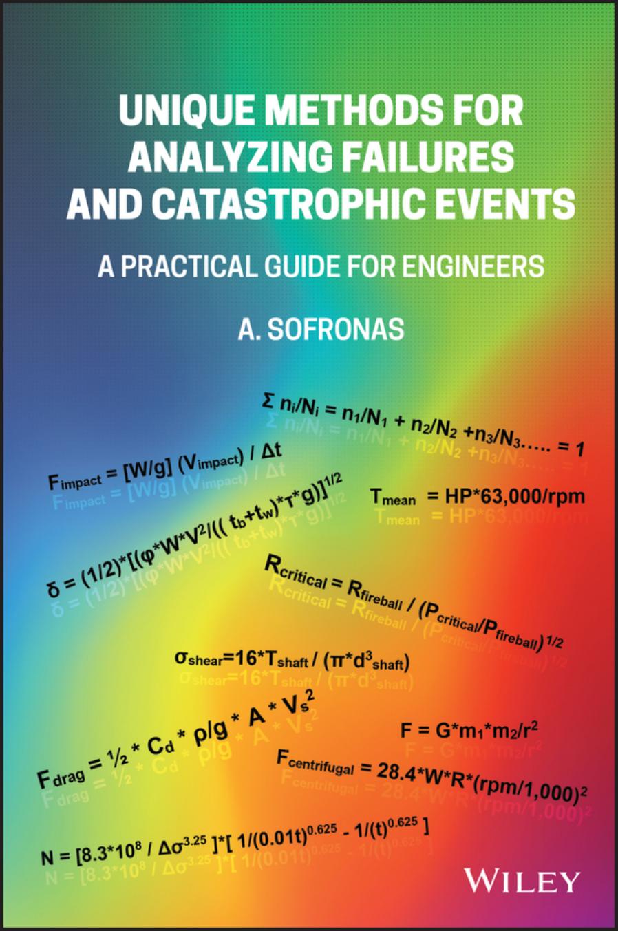 Unique Methods for Analyzing Failures and Catastrophic Events by Anthony Sofronas
