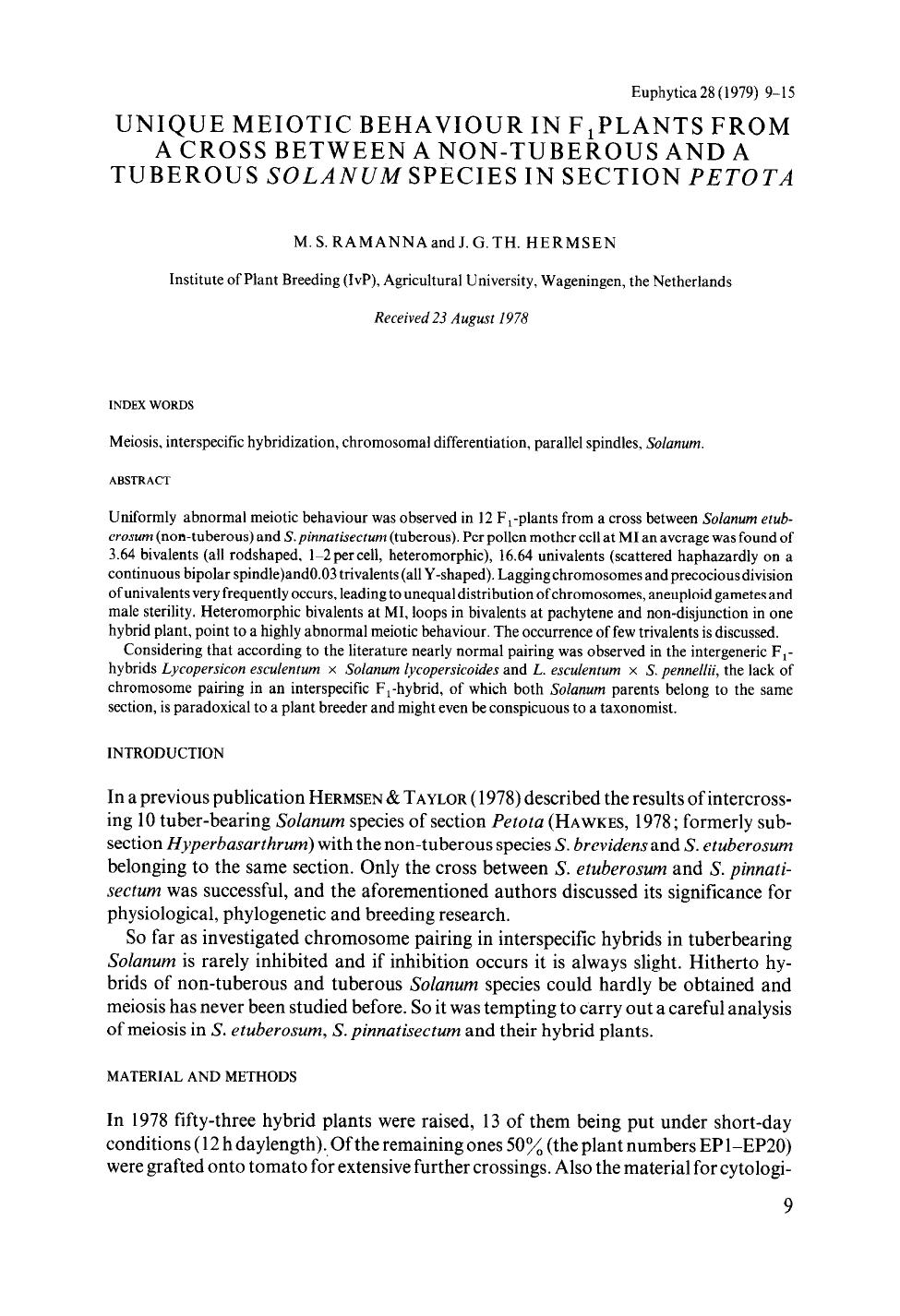 Unique meiotic behaviourin F <Subscript>1 <Subscript> plants from a cross between a non-tuberous and a tuberous <Emphasis Type="Italic">Solanum <Emphasis> species in section <Emp by Unknown