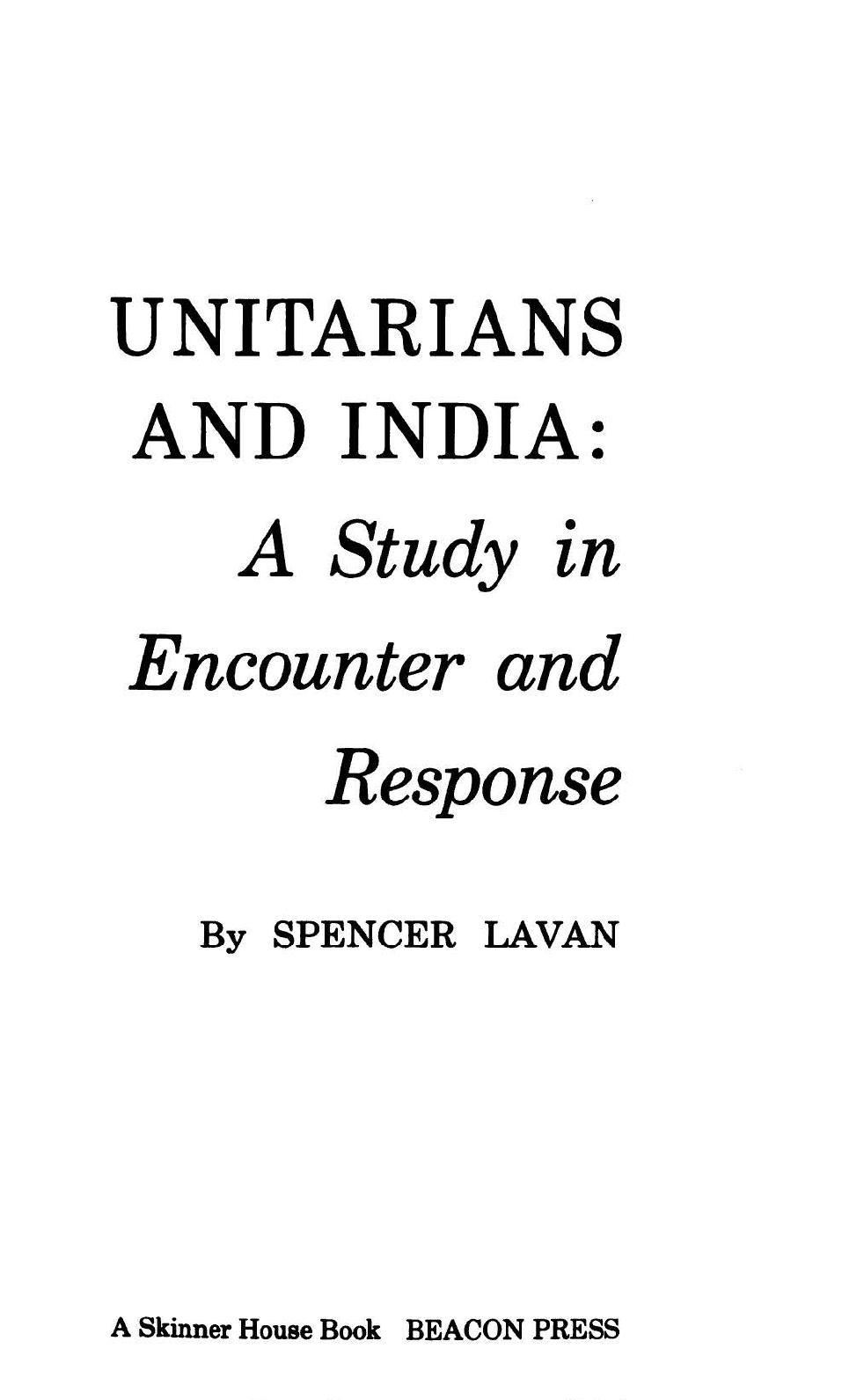 Unitarians and India: A Study in Encounter and Response by Spencer Lavan
