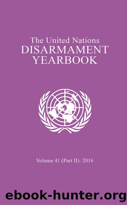 United Nations Disarmament Yearbook 2016 by United Nations Office for Disarmament Affairs