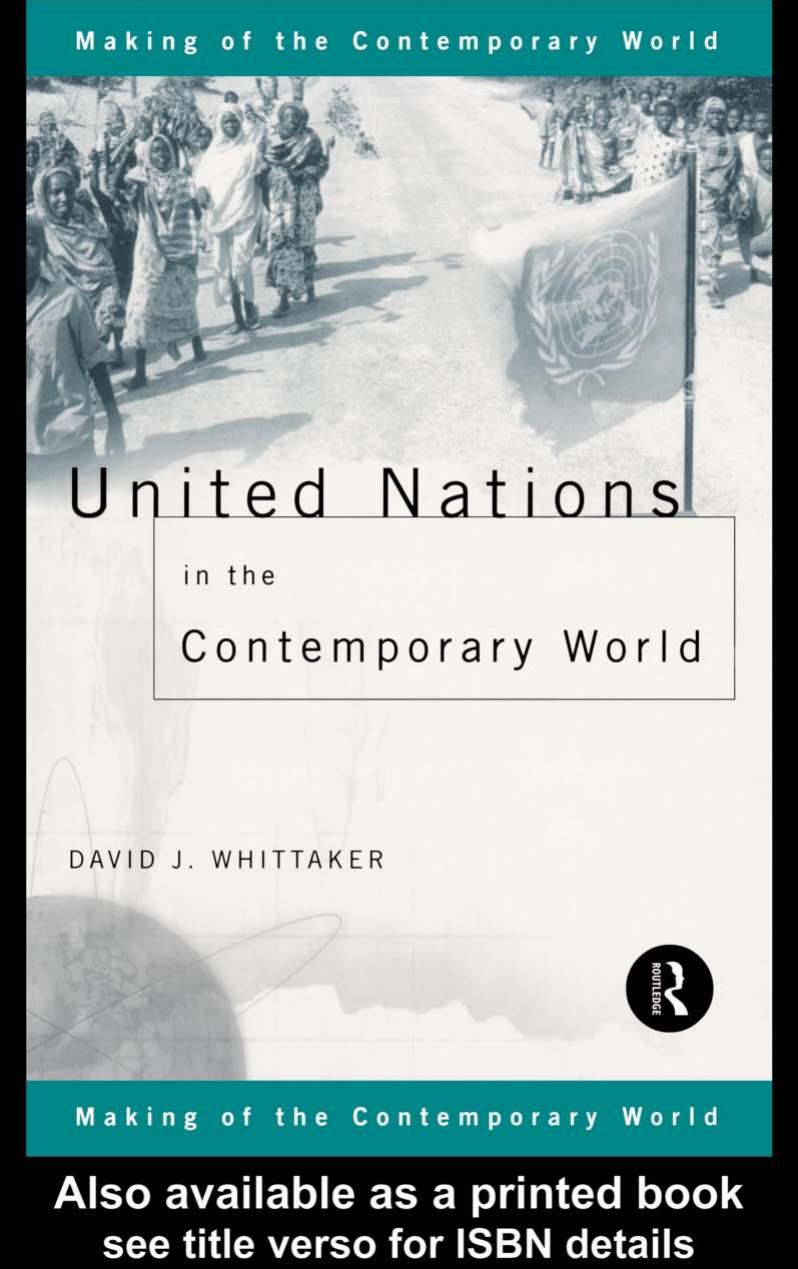 United Nations in the Contemporary World by David J. Whittaker