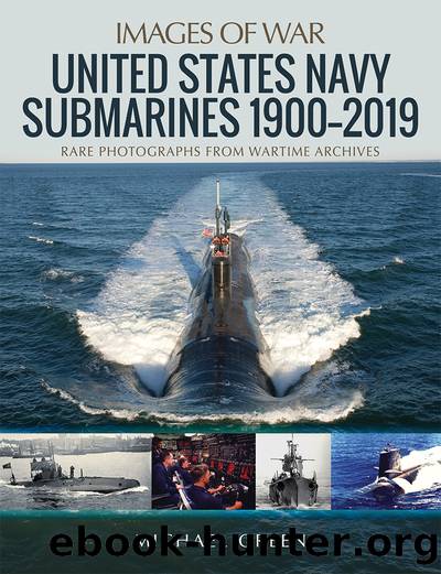 United States Navy Submarines 1900-2019 by Green Michael;
