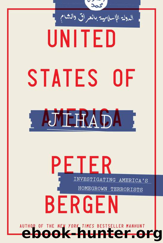 United States of Jihad: Investigating America's Homegrown Terrorists by Peter Bergen