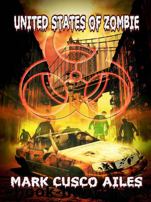 United States of Zombie (The Z-Day Trilogy Book 5) by Mark Cusco Ailes