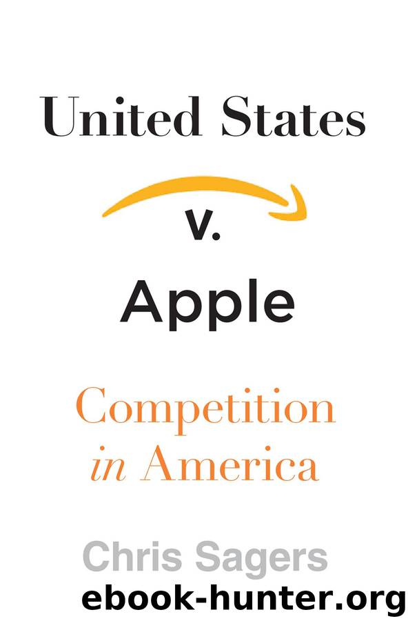 United States v. Apple: Competition in America by Chris Sagers
