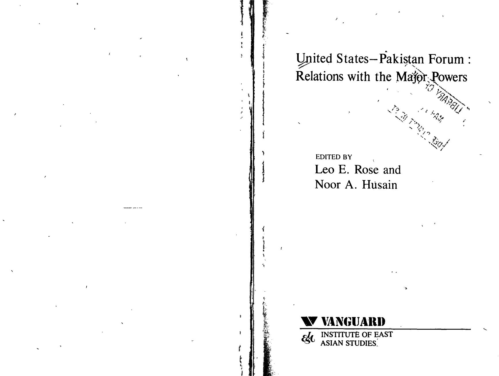 United States-Pakistan Forum: Relations with the Major Powers by Leo E. Rose Noor A. Husain