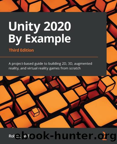 Unity 2020 By Example by Robert Wells