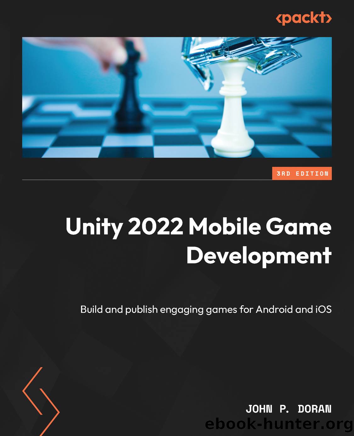 Unity 2022 Mobile Game Development - Third Edition by John P. Doran
