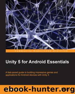Unity 5 for Android Essentials by 2015