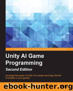 Unity AI Game Programming Second Edition by 2015