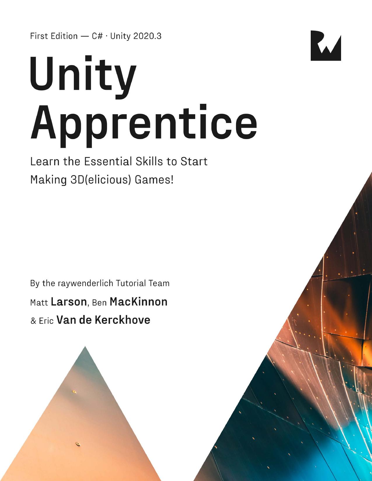 Unity Apprentice by Matt Larson; Ben MacKinnon; Eric Van de Kerckhove