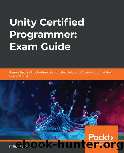 Unity Certified Programmer: Exam Guide by Philip Walker