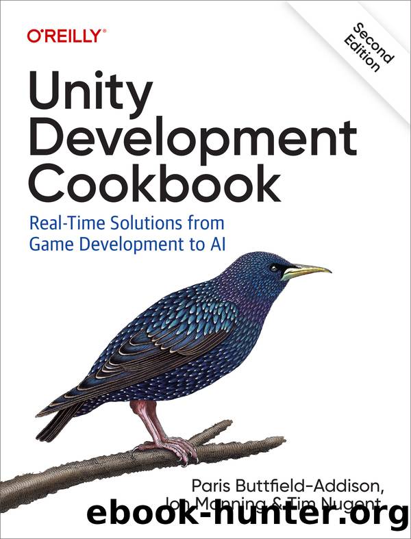 Unity Development Cookbook by Paris Buttfield-Addison