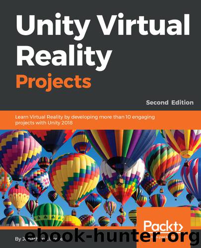 Unity Virtual Reality Projects by Jonathan Linowes