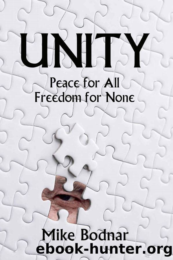 Unity: Peace for All, Freedom for None by Mike Bodnar