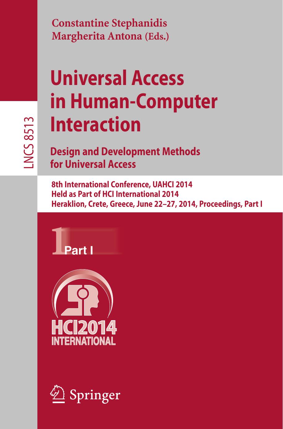 Universal Access in Human-Computer Interaction. Design and Development Methods for Universal Access: 8th International Conference, UAHCI 2014, Held as Part of HCI International 201 by Constantine Stephanidis Margherita Antona (eds.)